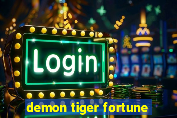 demon tiger fortune